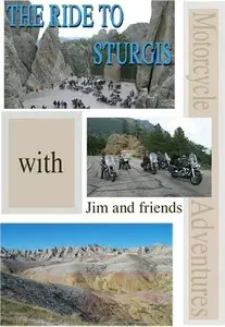 The Ride to Sturgis with Jim and Friends