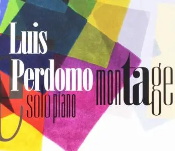 Luis Perdomo - Montage (2016)