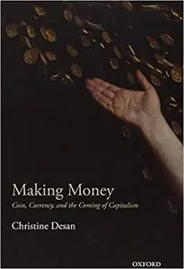 Making Money: Coin, Currency, and the Coming of Capitalism (Repost)