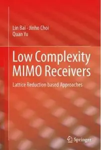 Low Complexity MIMO Receivers: Lattice Reduction Based Approaches [Repost]