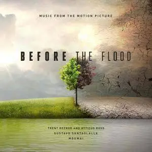 Trent Reznor & Atticus Ross, Gustavo Santaolalla, Mogwai - Before The Flood (2016) [Official Digital Download]