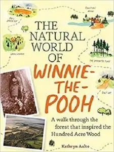 The Natural World of Winnie-the-Pooh: A Walk Through the Forest that Inspired the Hundred Acre Wood [Repost]