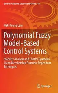 Polynomial Fuzzy Model-Based Control Systems