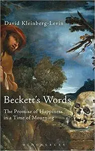 Beckett's Words: The Promise of Happiness in a Time of Mourning