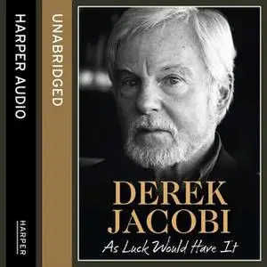 «As Luck Would Have It» by Derek Jacobi