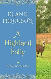 «A Highland Folly» by Jo Ann Ferguson