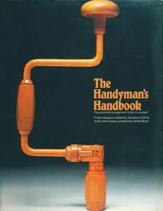 The Handyman's Handbook: The Professional Approach to Do-it-Yourself