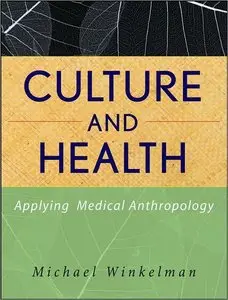 Culture and Health: Applying Medical Anthropology (repost)