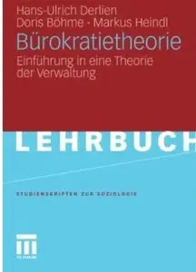 Bürokratietheorie: Einführung in Eine Theorie der Verwaltung