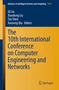 The 10th International Conference on Computer Engineering and Networks (Repost)
