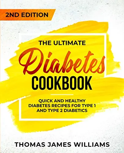 The Ultimate Diabetes Cookbook: Quick and Healthy Diabetes Recipes For ...