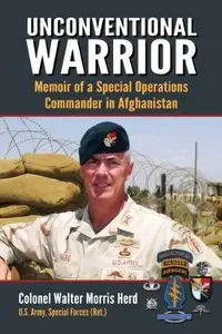 Unconventional Warrior: Memoir of a Special Operations Commander in Afghanistan (repost)