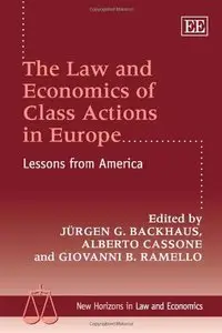 The Law and Economics of Class Actions in Europe: Lessons from America