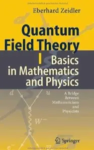 Quantum Field Theory I: Basics in Mathematics and Physics: A Bridge between Mathematicians and Physicists [Repost]