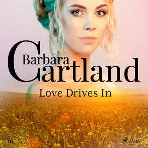 «Love Drives In (Barbara Cartland’s Pink Collection 10)» by Barbara Cartland