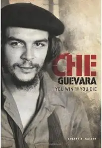 Che Guevara: You Win or You Die [Repost]