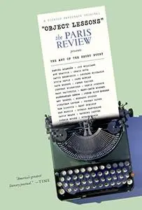 Object Lessons: The Paris Review Presents the Art of the Short Story (Repost)