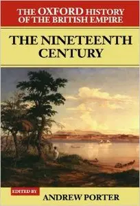 The Oxford History of the British Empire: Volume III: The Nineteenth Century