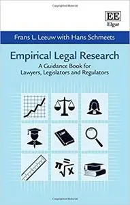 Empirical Legal Research: A Guidance Book for Lawyers, Legislators and Regulators