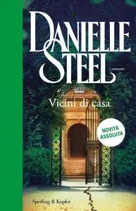 Danielle Steel - Vicini di casa