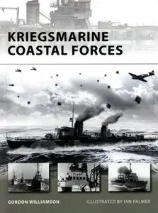 New Vanguard 151: Kriegsmarine Coastal Forces (Repost)