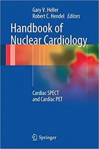 Handbook of Nuclear Cardiology: Cardiac SPECT and Cardiac PET