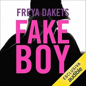 «Fake Boy» by Freya Dakets