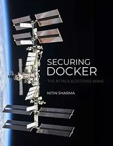 Securing Docker: The Attack and Defense Way