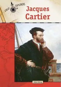 Jacques Cartier (Great Explorers) (repost)