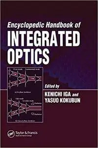 Encyclopedic Handbook of Integrated Optics (Repost)