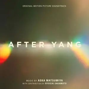 Aska Matsumiya - After Yang (Original Motion Picture Soundtrack) (2022) [Official Digital Download]