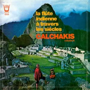 Los Calchakis - La Flûte Indienne à Travers les Siècles (LP/FLAC)