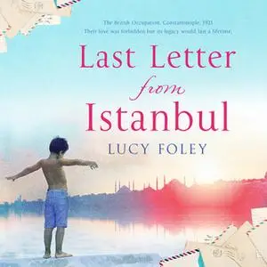 «Last Letter from Istanbul» by Lucy Foley