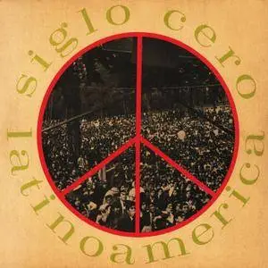 Siglo Cero - Latinoamerica (1970/2018)