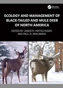 Ecology and Management of Black-tailed and Mule Deer of North America