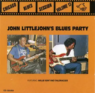 Johnny Littlejohn's Blues Party [Chicago Blues Session Vol. 13]