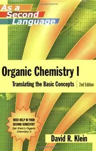 Organic Chemistry I as a Second Language: Translating the Basic Concepts, 2nd edition (repost)