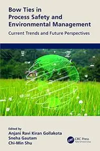 Bow Ties in Process Safety and Environmental Management: Current Trends and Future Perspectives