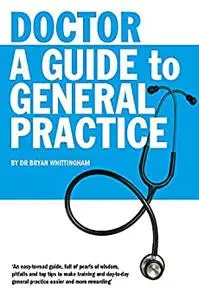 Doctor: A Guide to General Practice