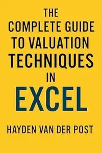 The Complete Guide to Valuation Techniques in Excel
