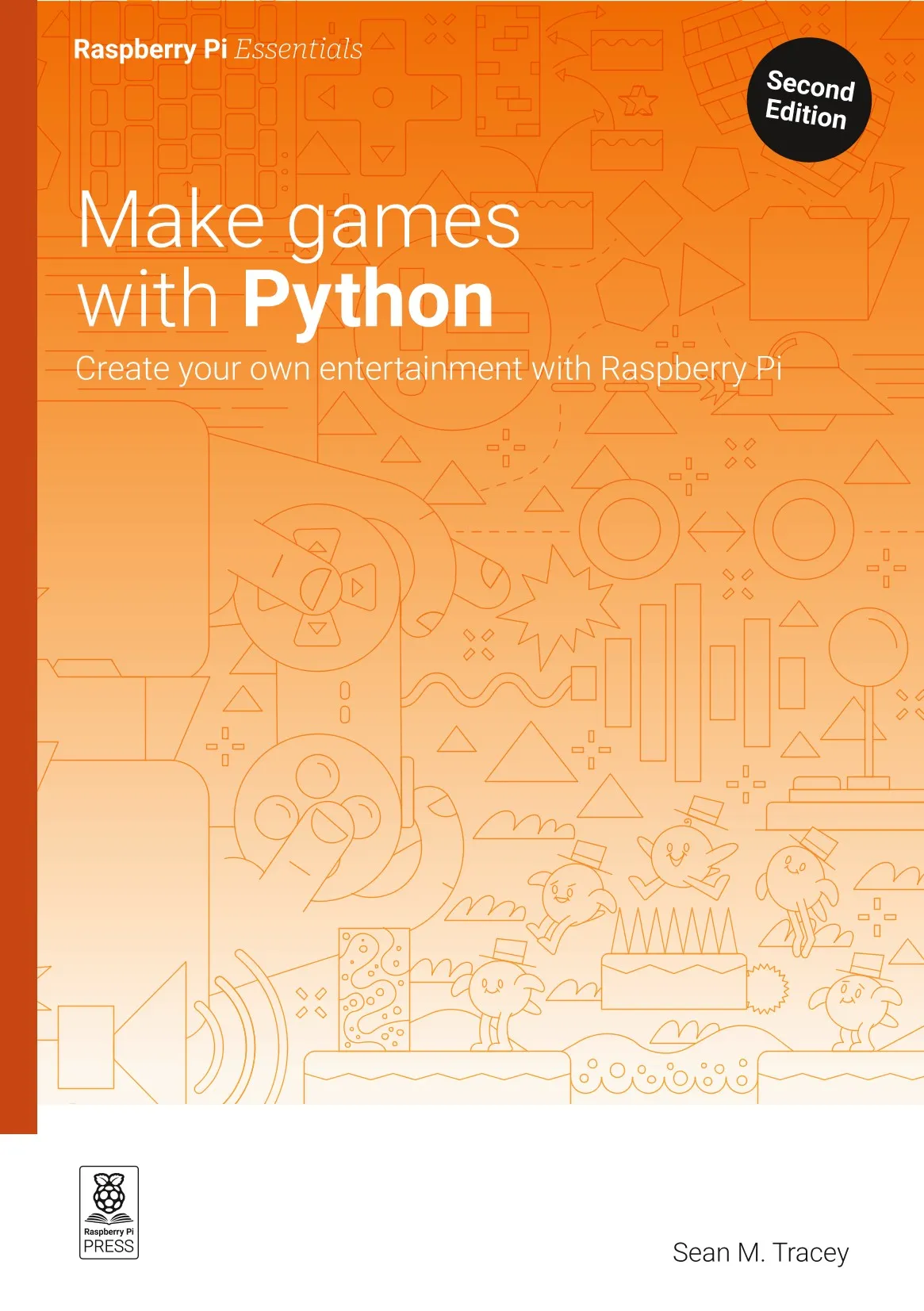 Make games with Python: Create your own entertainment with Raspberry Pi - Sean M. Tracey