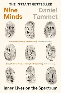 Nine Minds: Inner Lives on the Spectrum - THE INSTANT BESTSELLER
