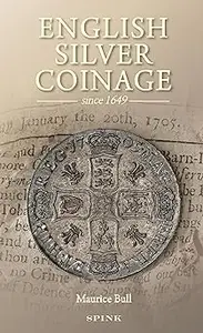 English Silver Coinage: Since 1649 Ed 6