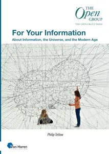 For Your Information: About Information, the Universe and the Modern Age