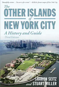The Other Islands of New York City: A History and Guide - Sharon Seitz & Stuart Miller