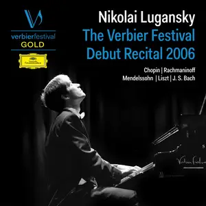 Nikolai Lugansky - The Verbier Festival Debut Recital 2006 (2024)