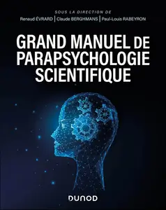 Renaud Evrard, Claude Berghmans, Paul-Louis Rabeyron, "Grand manuel de parapsychologie scientifique"