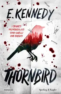 E. Kennedy - Thornbird. Ediz. italiana