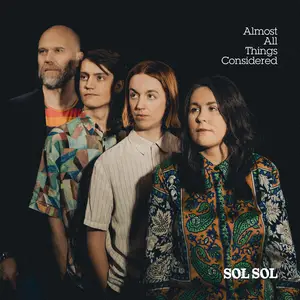 SOL SOL - Almost All Things Considered (2024) [Official Digital Download]