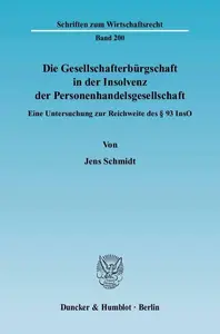 Die Gesellschafterbürgschaft in der Insolvenz der Personenhandelsgesellschaft: Eine Untersuchung zur Reichweite des § 93 InsO